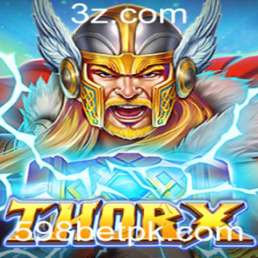 ThorX: Descubra a Epopeia do Novo Jogo e as Emoções de 598bet